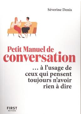 [9782412095706] Le petit manuel de conversation... à l'usage de ceux qui pensent toujours n'avoir rien à dire