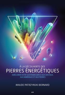 [9782898083518] A la découverte des pierres énergétiques