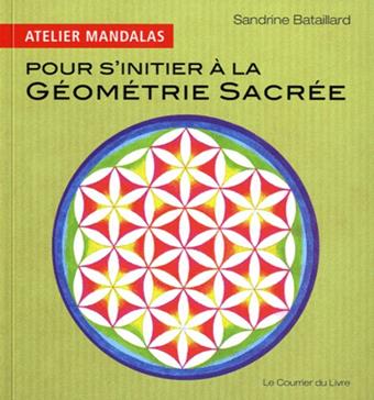 [9782702909560] Atelier mandalas pour s'initier à la géométrie sacrée