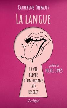 [9782809847741] La langue - La vie privée d'un organe très discret