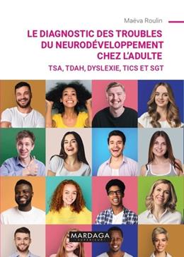 [9782804720148] Le diagnostic des troubles du neurodéveloppement chez l'adulte