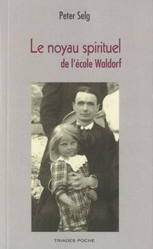 [9782852483354] Le noyau spirituel de l'école Waldorf