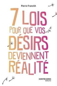 [9782849338858] Les 7 lois pour que vos désirs deviennent réalité