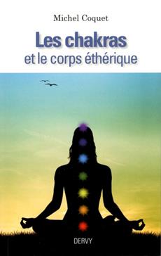 [9791024202273] Les chakras et le corps éthérique