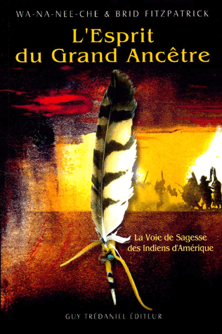 [9782844453457] L'esprit du grand ancêtre. La voie de sagesse des Indiens d'Amérique