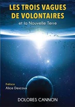 [9791094653395] Les trois Vagues de Volontaires et la Nouvelle Terre