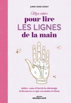 [9782849392942] Mon cahier pour lire les lignes de la main