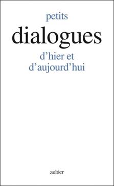 [9782700728415] Petits dialogues d'hier et d'aujourd'hui