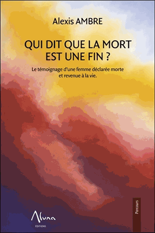 [9782919513253] Qui dit que la mort est une fin ?
