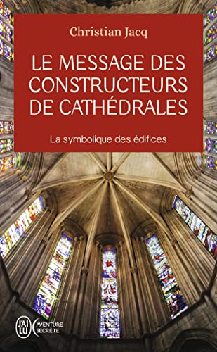[9782290361825] Le message des constructeurs de cathédrales