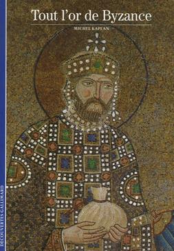 [9782070531196] Tout l'or de Byzance