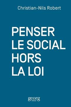 [9782825713419] Penser le social hors la loi