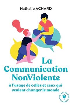 [9782501166911] La Communication NonViolente à l'usage de ceux qui veulent changer le monde
