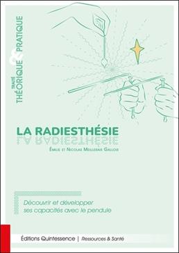 [9782358052948] La radiesthésie, traité théorique & pratique