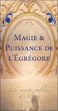 [9782850909023] Magie & puissance de l'Egrégore