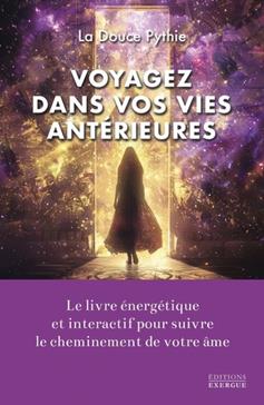 [9782361888886] Voyagez dans vos vies antérieures