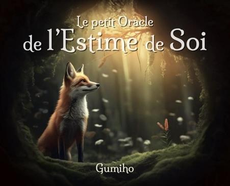 [9782849339206] Le petit Oracle de l'estime de soi