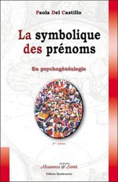 [9782913281271] La symbolique des prénoms en psychogénéalogie