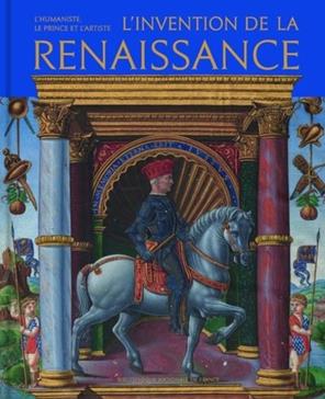 [9782717729597] L'invention de la Renaissance