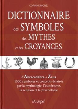 [9782809825176] Dictionnaire des symboles, des mythes et des croyances