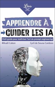 [9782290405376] Apprendre à guider les IA