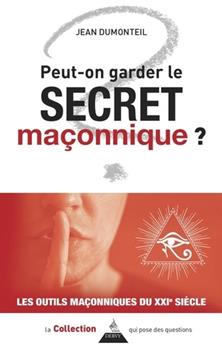 [9791024218236] Peut-on garder le secret maçonnique ?