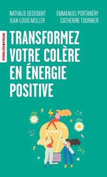 [9782416018886] Transformez votre colère en énergie positive !
