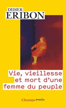 [9782080469328] Vie, vieillesse et mort d'une femme du peuple