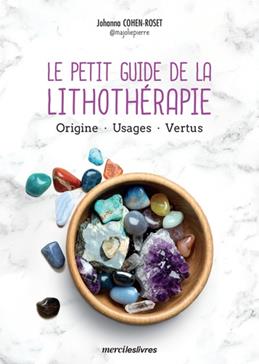 [9782383554073] Le petit guide de la lithothérapie
