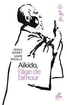 [GE 00050109 8 / 6] Aïkido, l'âge de l'amour