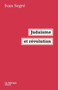 [9782358720663] Judaïsme et révolution