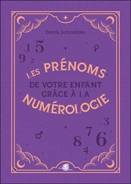 [9782380630664] Les prénoms de votre enfant grâce à la numérologie