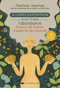 [9782702929346] 16 contes d'autohypnose pour attirer l'abondance d'amour, de chance, d'argent et de créativité