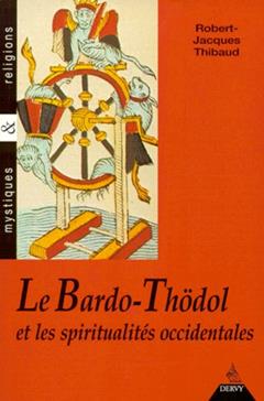 [9782850769818] Le Bardo thödol et les spiritualités occidentales