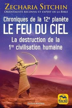 [9788828518303] Le feu du ciel. Chroniques de la 12e planète