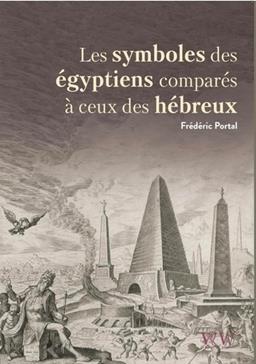 [9782390650102] Les symboles Egyptiens comparés à ceux des Hébreux