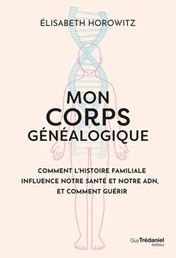 [9782813234070] Mon corps généalogique
