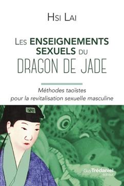 [9782813234131] Les enseignements sexuels du dragon de jade