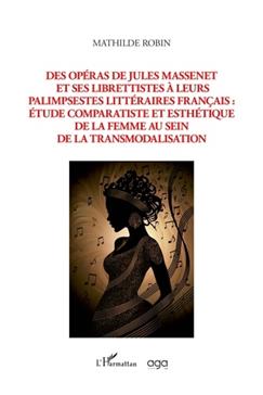 [POL-VGE-51164] Des opéras de Jules Massenet et ses librettistes à leurs palimpsestes littéraires français