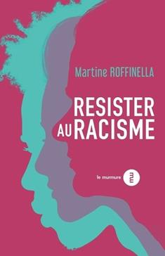 [9782373060768] Résister au racisme