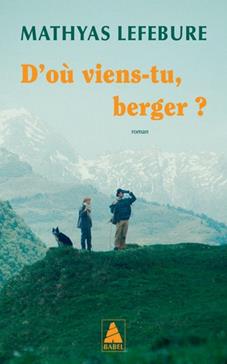 [9782330195304] D'où viens-tu, berger ?