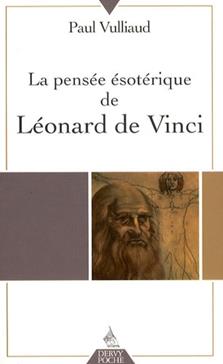 [9782844545961] La pensée ésotérique de Léonard de Vinci