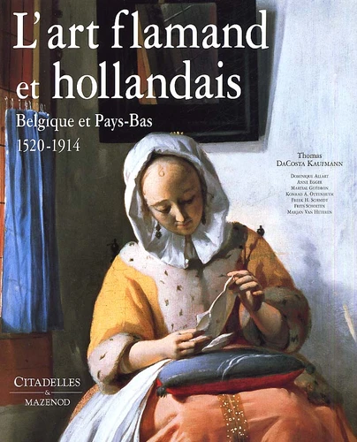 [9782850884320] L'Art Flamand Et Hollandais. Belgique Et Pays-Bas, 1520-1914