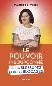 [9782266351362] Le pouvoir insoupçonné de tes blessures et de tes blocages