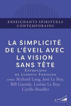 [9782351187449] La simplicité de l'éveil avec la Vision sans Tête