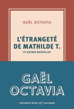 [9782073100139] L'étrangeté de Mathilde T. et autres nouvelles