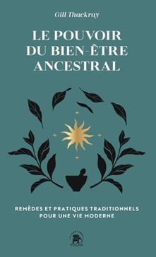 [9782017290582] Le pouvoir du bien-être ancestral
