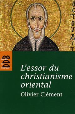 [9782220060552] L'Essor du christianisme oriental