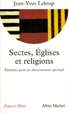 [9782226095879] Sectes, Eglises Et Religions. Elements Pour Un Discernement Spirituel