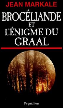 [9782857049180] Brocéliande et l'énigme du Graal